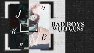 BAD BOYS WITH GUNS || KPOP