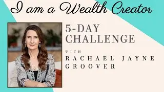 [2024-06-18] I am a Wealth Creator with Rachael Jayne Groover