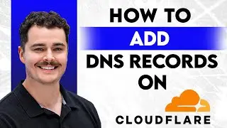 Как добавить DNS-записи в Cloudflare [Руководство на 2026 год]