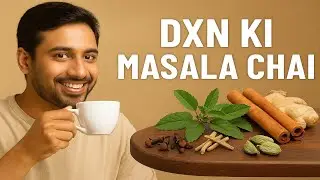 The Amazing Benefits of Tulsi, Adrak, and Elaichi in DXN's Masala Chai