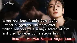 When your best friend's Cold Maf!a Brother hugged you sh!rtless after finding out you were always...