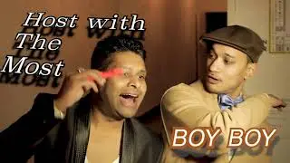 Boy Boy Host With The Most