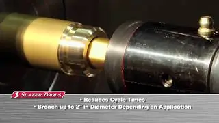 Benefits of Rotary Broaching | Slater Tools