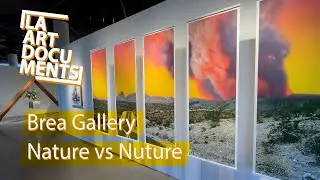 Nature vs Nuture / Brea Gallery / Brea, CA