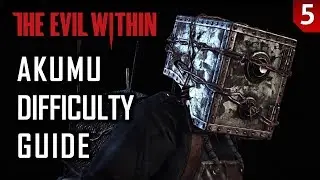 Akumu Difficulty Guide - The Evil Within - Chapter 7