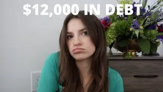$12,000 in credit card debt & broke at 23 | debt diaries 💰