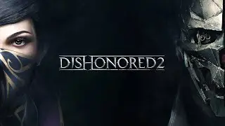 Прохождение Dishonored 2 (часть 3) Финал
