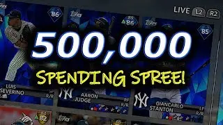 500,000 STUB SPENDING SPREE!! MLB THE SHOW 18 DIAMOND DYNASTY