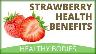 Why Are Strawberries Good For You | Health Benefits Of Strawberries