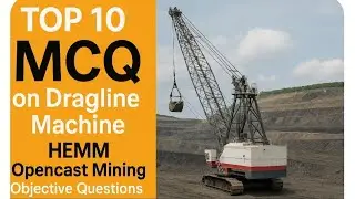 Top 10 MCQ on Dragline Machine | HEMM Opencast Mining Objective Questions | Mining Surveyor Vishal