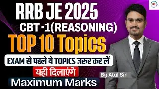 RRB JE CBT-1 2025 Top 10 Reasoning Important Topics | RRB JE Topics| RRB JE 2026 Crack CBT1 #rrbje