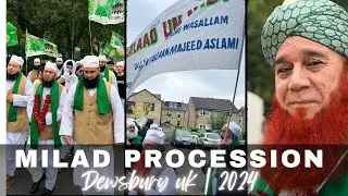 ►[2024] Annual Eid Milad-Un-Nabi ﷺ Juloos | Procession | Dewsbury UK
