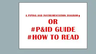 P&ID ( piping and instrumentation diagram) #knowledge P&IDGuide