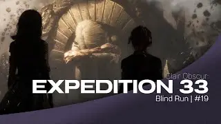 Clair Obscur: Expedition 33 #19 | 