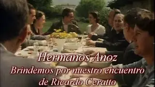 Hnos Anoz Brindemos x nuestro encuentro