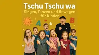 Tschu Tschu Wa 🚂 | Lustiges Bewegungslied f&uuml;r Kinder zum Mitsingen & Tanzen