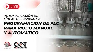 AUTOMATIZACIÓN DE LINEAS DE ENVASADO: PROGRAMACIÓN DE PLC PARA MODO MANUAL Y AUTOMÁTICO