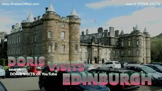 Edinburgh, Doris Visits the historic city. 1st of 3 port talk films.