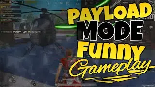 PAYLOAD MODE | FUNNY GAMEPLAY