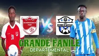 🚨EN DIRECT LA GRANDE FINALE DEPARTEMENTAL ASC FOGNY VS ASC DEGGO