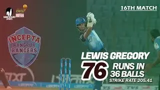 Lewis Gregory's 76 Run Against Chattogram Challengers | 16th Match|Season 7|Bangabandhu BPL 2019-20