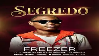 Freezer - Segredo (áudio oficial)