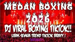 DJ BOXING MEDAN SUPER FULL BASS TERBARU 2026 !! DJ BOXING MEDAN BECAK TURBO