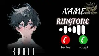 ringtone || music name ringtone || name ringtone || Rohit ringtone || VIP Ringtone mharang💞