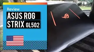 ASUS ROG Strix GL502 Review | English