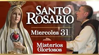 Santo Rosario de los Caballeros de la Virgen, 31 de diciembre Misterios Gloriosos