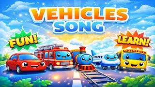 Vehicles Song for Kids 🚗🚒🚀   Learn Cars, Trucks, Trains & More!