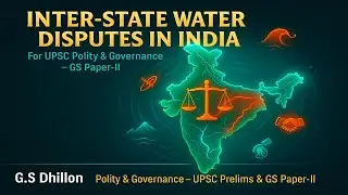Inter-State Water Disputes in India, Causes, Challenges & Way Forward  UPSC Polity & Current Affairs