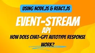 How Does ChatGPT Autotype Response Work? Event-Stream API in Node.js & React.js | Event Stream