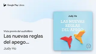 Las nuevas reglas del apego (Autoconocimiento):&hellip; de Judy Ho &middot; Vista previa del audiolibro