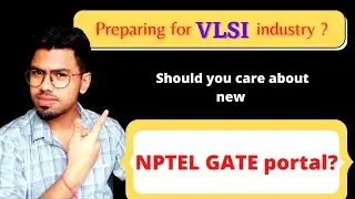NPTEL GATE Portal Review by an IIT&rsquo;an | EP 3 :VLSI interview preparation