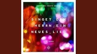 Singet dem Herrn ein neues Lied, BWV 225: I. Singet dem Herrn ein neues Lied