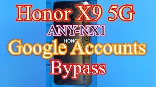 Honor X9 5G FRP Bypass (ANY-NX1) With Chimera tool