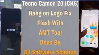 Tecno Camon 20 (CK6) Hang on Logo Fix Flash With AMT Tool Done By BJ Software Solution