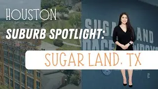 Everything You Need to Know about SUGAR LAND, Texas!