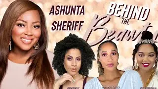 BEHIND the BEAUTY with Ashunta Sheriff | Episode 4