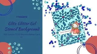 Glitz Glitter Gel Stencil Background YTShorts | SSS January 2022 Warmest Wishes Card Kit