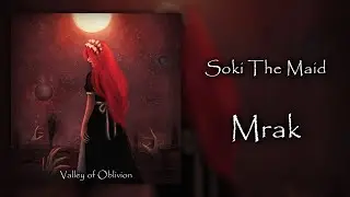 Soki The Maid &mdash; Mrak