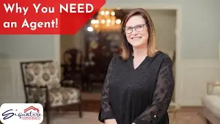Why You Need An Agent! | Signature Choice Realty | Valdosta, GA Real Estate