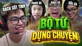 TỨ ĐẠI NHÉT CHỮ - DỰNG CHUYỆN NHẤT LIÊN QUÂN