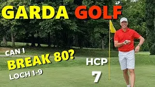 GARDAGOLF COUNTRY CLUB - Can I Break 80? [Bahn 1-9] | MBK Golf