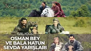 Osman Bey ve Bala Hatun'un Sevda Yarışları - Kuruluş Osman Özel Kolaj