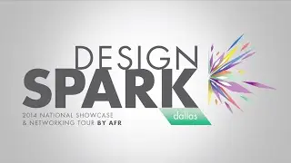 Design Spark Dallas - AFR National Showcase & Networking Tour 2014