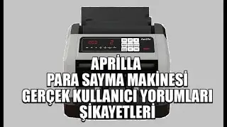 APRİLLA PARA SAYMA MAKİNESİ GER&Ccedil;EK KULLANICI YORUMLARI VE ŞİKAYETLERİ #işbirliğideğildir #reklam