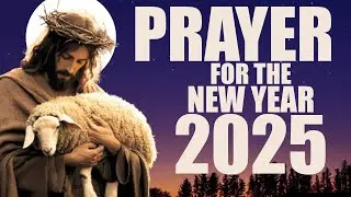 Pray THIS Powerful 2025 Prayer for Blessing and Breakthrough (Listen Every Day)