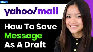 How to Save Message as a Draft in Yahoo Mail 2026 (Step By Step)